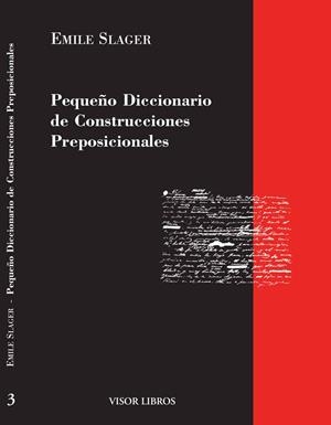 PEQUEÑO DICCIONARIO DE CONSTRUCCIONES PREPOSICIONALES | 9788475224800 | SLAGER, EMILE | Galatea Llibres | Librería online de Reus, Tarragona | Comprar libros en catalán y castellano online