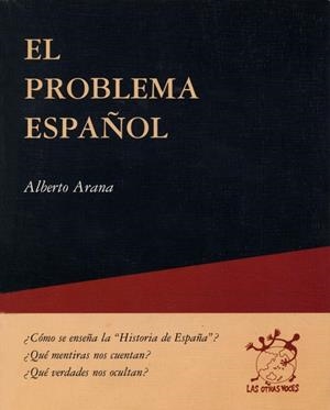 PROBLEMA ESPAÑOL, EL | 9788489753785 | ARANA, ALBERTO | Galatea Llibres | Llibreria online de Reus, Tarragona | Comprar llibres en català i castellà online