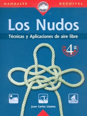 NUDOS, LOS.TECNICAS Y APLICACIONES DE AIRE LIBRE | 9788489969131 | LIZAMA, JUAN CARLOS | Galatea Llibres | Librería online de Reus, Tarragona | Comprar libros en catalán y castellano online