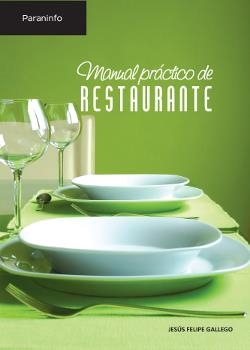 RESTAURANTE, MANUAL PRACTICO DE | 9788428325127 | GALLEGO, JESUS FELIPE | Galatea Llibres | Librería online de Reus, Tarragona | Comprar libros en catalán y castellano online