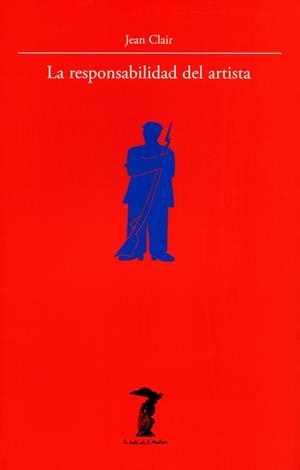 RESPONSABILIDAD DEL ARTISTA, LA | 9788477745921 | CLAIR, JEAN | Galatea Llibres | Llibreria online de Reus, Tarragona | Comprar llibres en català i castellà online