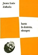 HASTA LA DERROTA, SIEMPRE | 9788489753198 | ZABALA, JUAN LUIS | Galatea Llibres | Librería online de Reus, Tarragona | Comprar libros en catalán y castellano online