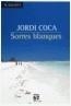 SORRES BLANQUES | 9788429758818 | COCA, JORDI | Galatea Llibres | Llibreria online de Reus, Tarragona | Comprar llibres en català i castellà online