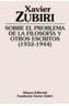 SOBRE EL PROBLEMA DE LA FILOSOFIA Y OTROS ESCRITOS 1932-1944 | 9788420609409 | ZUBIRI, XAVIER | Galatea Llibres | Llibreria online de Reus, Tarragona | Comprar llibres en català i castellà online
