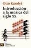 INTRODUCCION A LA MUSICA DEL SIGLO XX | 9788420637822 | KAROLYI, OTTO | Galatea Llibres | Librería online de Reus, Tarragona | Comprar libros en catalán y castellano online