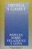 PAPELES SOBRE VELAZQUEZ Y GOYA | 9788420641065 | ORTEGA Y GASSET, JOSE | Galatea Llibres | Llibreria online de Reus, Tarragona | Comprar llibres en català i castellà online