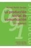 PRODUCCION SOCIAL DE COMUNICACION, LA | 9788420641928 | MARTIN SERRANO, MANUEL | Galatea Llibres | Librería online de Reus, Tarragona | Comprar libros en catalán y castellano online