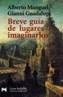 BREVE GUIA DE LUGARES IMAGINARIOS | 9788420644301 | MANGUEL, ALBERTO, GIANNI GUADALUPI | Galatea Llibres | Llibreria online de Reus, Tarragona | Comprar llibres en català i castellà online