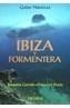 IBIZA Y FORMENTERA GUIAS NAUTICAS | 9788436810189 | GARRIDO, JOAQINA | Galatea Llibres | Llibreria online de Reus, Tarragona | Comprar llibres en català i castellà online