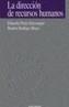 DIRECCION DE RECURSOS HUMANOS, LA | 9788436811483 | PEREZ GOROSTEGUI, EDUARDO | Galatea Llibres | Librería online de Reus, Tarragona | Comprar libros en catalán y castellano online