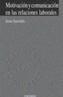 MOTIVACION Y COMUNICACION EN LAS RELACIONES LABORALES | 9788436811858 | SAAVEDRA, IRENE | Galatea Llibres | Librería online de Reus, Tarragona | Comprar libros en catalán y castellano online