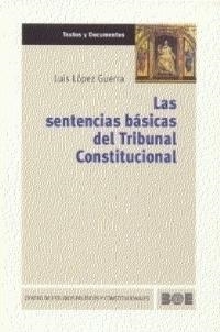 SENTENCIAS BASICAS DEL TRIBUNAL CONSTITUCIONAL, LAS | 9788434012332 | LOPEZ GUERRA, LUIS | Galatea Llibres | Llibreria online de Reus, Tarragona | Comprar llibres en català i castellà online