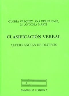 CLASIFICACION VERBAL. ALTERNANCIAS DE DIATESIS | 9788484090670 | VAZQUEZ, GLORIA | Galatea Llibres | Llibreria online de Reus, Tarragona | Comprar llibres en català i castellà online