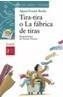 TIR-TIRA O LA FABRICA DE TIRAS | 9788466739900 | FRANCH RECHE, AGUSTI | Galatea Llibres | Librería online de Reus, Tarragona | Comprar libros en catalán y castellano online