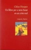 LLIBRE PER A NENS BASAT EN UN CRIM REAL, UN | 9788475962764 | HOOPER, CHLOE | Galatea Llibres | Llibreria online de Reus, Tarragona | Comprar llibres en català i castellà online
