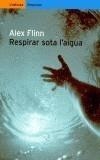 RESPIRAR SOTA L'AIGUA | 9788475968612 | FLINN,ALEX | Galatea Llibres | Llibreria online de Reus, Tarragona | Comprar llibres en català i castellà online