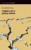 ALGEBRA DE LA JUSTICIA INFINITA, EL | 9788475969749 | ROY, ARUNDHATI | Galatea Llibres | Librería online de Reus, Tarragona | Comprar libros en catalán y castellano online
