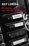HOMBRE QUE INVENTO MANHATTAN, EL | 9788476696019 | LORIGA, RAY | Galatea Llibres | Llibreria online de Reus, Tarragona | Comprar llibres en català i castellà online