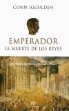 EMPERADOR LA MUERTE DE LOS REYES | 9788476696552 | IGGULDEN, CONN | Galatea Llibres | Llibreria online de Reus, Tarragona | Comprar llibres en català i castellà online