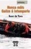 NUNCA MAIS GALIZA A INTEMPERIE | 9788483029329 | DEL TORO, SUSO | Galatea Llibres | Librería online de Reus, Tarragona | Comprar libros en catalán y castellano online