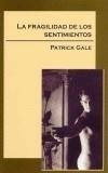 FRAGILIDAD DE LOS SENTIMIENTOS, LA | 9788495346346 | GALE, PATRICK | Galatea Llibres | Llibreria online de Reus, Tarragona | Comprar llibres en català i castellà online