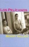 PELICANOS, LOS | 9788495346513 | VALLIER, BENOIT | Galatea Llibres | Librería online de Reus, Tarragona | Comprar libros en catalán y castellano online