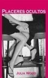 PLACERES OCULTOS | 9788495346636 | WOOD, JULIA | Galatea Llibres | Llibreria online de Reus, Tarragona | Comprar llibres en català i castellà online