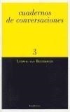 CUADERNO DE CONVERSACIONES. BEETHOVEN (3) | 9788495881175 | BEETHOVEN, LUDWIG VAN | Galatea Llibres | Llibreria online de Reus, Tarragona | Comprar llibres en català i castellà online