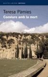 CONVIURE AMB LA MORT | 9788497870054 | PAMIES, TERESA | Galatea Llibres | Llibreria online de Reus, Tarragona | Comprar llibres en català i castellà online