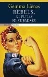 REBELS, NI PUTES NI SUMISES | 9788497870887 | LIENAS, GEMMA | Galatea Llibres | Librería online de Reus, Tarragona | Comprar libros en catalán y castellano online
