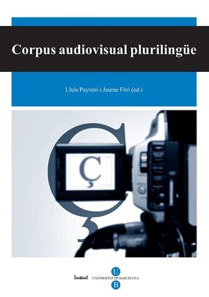CORPUS AUDIOVISUAL PLURILINGÜE | 9788447532834 | PAYRATO, LLUIS | Galatea Llibres | Librería online de Reus, Tarragona | Comprar libros en catalán y castellano online