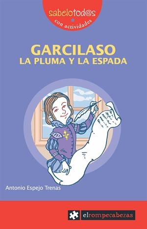 GARCILASO, LA PLUMA Y LA ESPADA | 9788496751446 | ESPEJO, ANTONIO | Galatea Llibres | Llibreria online de Reus, Tarragona | Comprar llibres en català i castellà online