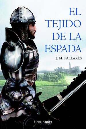 TEJIDO DE LA ESPADA, EL | 9788448036553 | PALLARES, J.M. | Galatea Llibres | Librería online de Reus, Tarragona | Comprar libros en catalán y castellano online