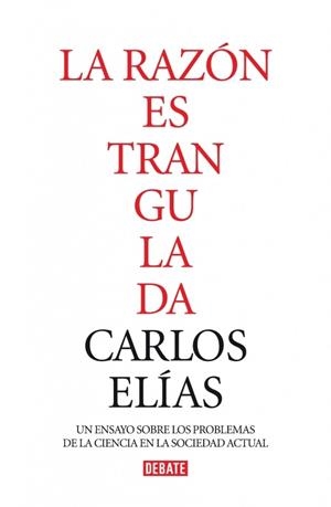 RAZON ESTRANGULADA, LA | 9788483067802 | ELIAS, CARLOS | Galatea Llibres | Llibreria online de Reus, Tarragona | Comprar llibres en català i castellà online