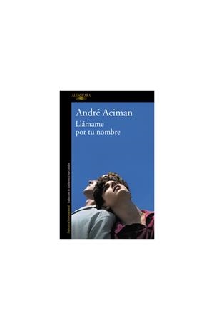 LLAMAME POR TU NOMBRE | 9788420473895 | ACIMAN, ANDRE | Galatea Llibres | Librería online de Reus, Tarragona | Comprar libros en catalán y castellano online