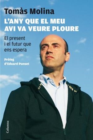 ANY QUE EL MEU AVI VA VEURE PLOURE, L' | 9788466409353 | MOLINA, TOMAS | Galatea Llibres | Llibreria online de Reus, Tarragona | Comprar llibres en català i castellà online