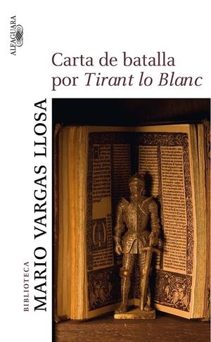 CARTA DE BATALLA POR TIRANT LO BLANC | 9788420473932 | VARGAS LLOSA, MARIO | Galatea Llibres | Llibreria online de Reus, Tarragona | Comprar llibres en català i castellà online