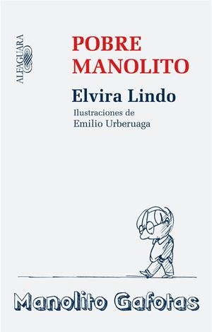 POBRE MANOLITO | 9788420474076 | LINDO, ELVIRA | Galatea Llibres | Llibreria online de Reus, Tarragona | Comprar llibres en català i castellà online