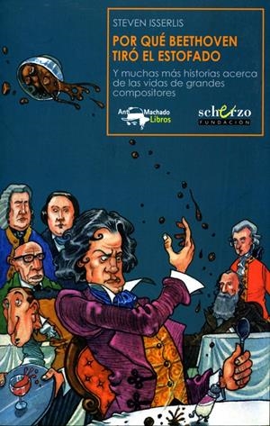 POR QUE BEETHOVEN TIRO EL ESTOFADO | 9788477744443 | ISSERLIS, STEVEN | Galatea Llibres | Librería online de Reus, Tarragona | Comprar libros en catalán y castellano online