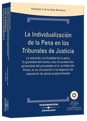 INDIVIDUALIZACION DE LA PENA EN LOS TRIBUNALES DE JUSTICIA, LA | 9788483556658 | MATA BARRANCO, NORBERTO | Galatea Llibres | Librería online de Reus, Tarragona | Comprar libros en catalán y castellano online