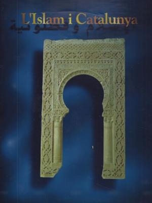 ISLAM I CATALUNYA, L'     (DIP) | 9788477825531 | Galatea Llibres | Llibreria online de Reus, Tarragona | Comprar llibres en català i castellà online