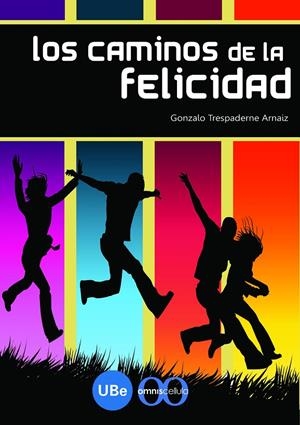 CAMINOS DE LA FELICIDAD, LOS | 9788447532933 | TRESPADERNE, GONZALO | Galatea Llibres | Librería online de Reus, Tarragona | Comprar libros en catalán y castellano online