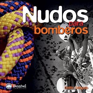NUDOS PARA BOMBEROS | 9788498291384 | DELGADO, DELFIN | Galatea Llibres | Librería online de Reus, Tarragona | Comprar libros en catalán y castellano online
