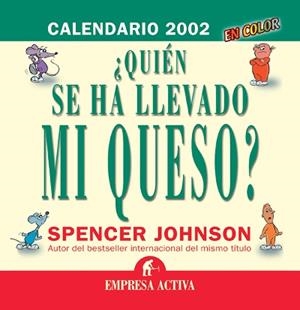 CALENDARIO 2002 QUIEN SE HA LLEVADO MI QUESO? | 9788495787033 | JOHNSON, SPENCER | Galatea Llibres | Llibreria online de Reus, Tarragona | Comprar llibres en català i castellà online