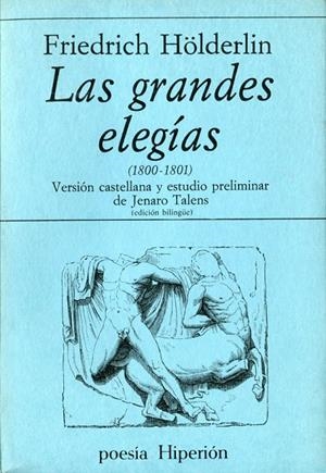 GRANDES ELEGIAS, LAS (1800-1801) (HÖLDERLIN) | 9788475171142 | HÖLDERLIN, FRIEDRICH | Galatea Llibres | Librería online de Reus, Tarragona | Comprar libros en catalán y castellano online