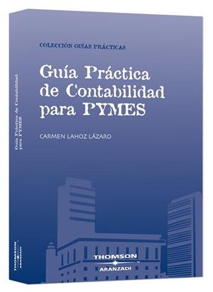 GUÍA PRÁCTICA DE CONTABILIDAD PARA PYMES | 9788483557143 | LAHOZ LÁZARO, CARMEN | Galatea Llibres | Librería online de Reus, Tarragona | Comprar libros en catalán y castellano online