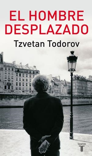 HOMBRE DESPLAZADO, EL | 9788430606801 | TODOROV, TZVETAN | Galatea Llibres | Llibreria online de Reus, Tarragona | Comprar llibres en català i castellà online