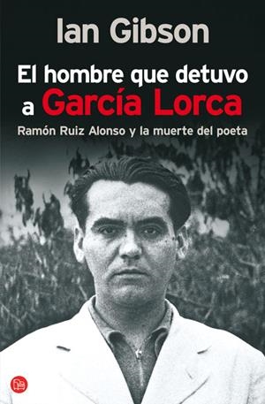 HOMBRE QUE DETUVO A GARCIA LORCA, EL | 9788466321617 | GIBSON, IAN | Galatea Llibres | Llibreria online de Reus, Tarragona | Comprar llibres en català i castellà online