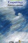 ESPERANÇA, L' | 9788473067249 | ALBERONI, FRANCESCO | Galatea Llibres | Llibreria online de Reus, Tarragona | Comprar llibres en català i castellà online