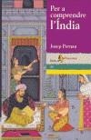 PER A COMPRENDRE L'INDIA | 9788473067140 | PERNAU, JOSEP | Galatea Llibres | Librería online de Reus, Tarragona | Comprar libros en catalán y castellano online